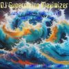 Мұқаба DJ Supersizing Maximizer - Just Feel The Beat (Radio Version) DJ Supersizing Maximizer - Just Feel The Beat (Radio Version)