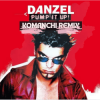 Мұқаба Danzel - Pump It Up (Komanchi Remix) Danzel - Pump It Up (Komanchi Remix)