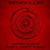 Мұқаба Pendulum - Blood Sugar (Knife Party remix) Pendulum - Blood Sugar (Knife Party remix)