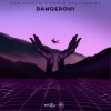 Pochette Don Diablo & Paolo Pellegrino - Dangerous Don Diablo & Paolo Pellegrino - Dangerous