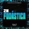 Мұқаба Oliveira Mc 011, Dj 7w, DJ MENOR NK - Zn Fodástica Oliveira Mc 011, Dj 7w, DJ MENOR NK - Zn Fodástica