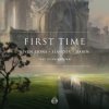 Мұқаба Seven Lions, Slander, Dabin feat. Dylan Matthew - First Time Seven Lions, Slander, Dabin feat. Dylan Matthew - First Time