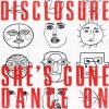 封面 Disclosure - She’s Gone, Dance On Disclosure - She’s Gone, Dance On