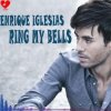 Мұқаба Enrique Iglesias - Ring My Bells Enrique Iglesias - Ring My Bells