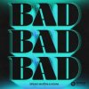 封面 Bruno Martini feat. Novak - Bad Bruno Martini feat. Novak - Bad