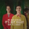 Мұқаба Mr. Belt & Wezol - It's Not Right (But It's Ok) Mr. Belt & Wezol - It's Not Right (But It's Ok)