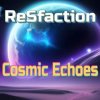 Мұқаба ReSfaction - Cosmic Echoes ReSfaction - Cosmic Echoes