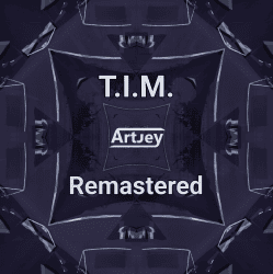 Мұқаба Artjey - T.I.M. (Remastered)