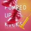 Мұқаба DJ Dark & Mentol - Pumped Up Kicks DJ Dark & Mentol - Pumped Up Kicks