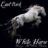 Мұқаба Laid Back - Waiting 4 White Horse (feat. RHCP, Sasha First Remix) Laid Back - Waiting 4 White Horse (feat. RHCP, Sasha First Remix)