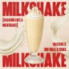 Мұқаба Valexus feat. 3rd Wall & Ceres - Milkshake (Shaking Like A Milkshake) Valexus feat. 3rd Wall & Ceres - Milkshake (Shaking Like A Milkshake)