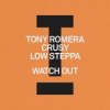 Portada Tony Romera feat. Crusy & Low Steppa - Watch Out Tony Romera feat. Crusy & Low Steppa - Watch Out