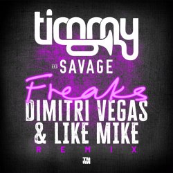 Мұқаба Timmy Trumpet & Savage - Freaks (Dimitri Vegas & Like Mike Remix)