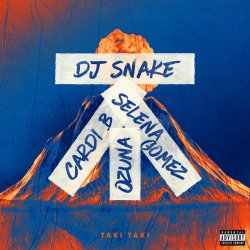 Мұқаба DJ Snake feat. Selena Gomez, Cardi B & Ozuna - Taki Taki
