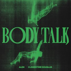 Мұқаба Alok feat. Clementine Douglas - Body Talk