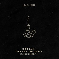 Мұқаба Chris Lake - Turn off the Lights (feat. Alexis Roberts)