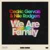 Мұқаба Cedric Gervais & Nile Rodgers - We Are Family Cedric Gervais & Nile Rodgers - We Are Family