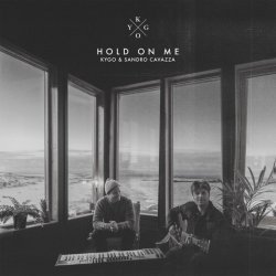 Мұқаба Kygo & Sandro Cavazza - Hold On Me