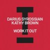 Мұқаба Darius Syrossian feat. Kathy Brown - Work It Out Darius Syrossian feat. Kathy Brown - Work It Out