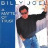 Мұқаба Billy Joel - A Matter Of Trust Billy Joel - A Matter Of Trust