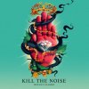 Мұқаба Kill The Noise - Kill It 4 The Kids Kill The Noise - Kill It 4 The Kids
