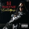 Мұқаба Lil Wayne - Lollipop (ft. Static Major) Lil Wayne - Lollipop (ft. Static Major)