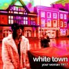 Мұқаба White Town - Your Women White Town - Your Women