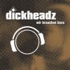 Мұқаба Dickheadz - Pimp My Stereo Dickheadz - Pimp My Stereo