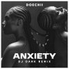 封面 Doechii - Anxiety (Dj Dark Remix) Doechii - Anxiety (Dj Dark Remix)
