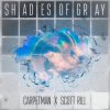 Мұқаба Carpetman & Scott Rill - Shades Of Gray Carpetman & Scott Rill - Shades Of Gray