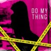 封面 MVNGU & VOYKU - Do My Thing MVNGU & VOYKU - Do My Thing