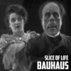 Мұқаба Bauhaus - Slice of Life Bauhaus - Slice of Life