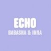 Мұқаба Babasha & Inna - Echo Babasha & Inna - Echo