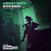 Мұқаба Ashley Smith - Kick Back Ashley Smith - Kick Back