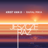 Portada Krist Van D & Rafał Mika - Jeszcze raz Krist Van D & Rafał Mika - Jeszcze raz