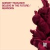 Мұқаба Gordey Tsukanov - Believe in the Future Gordey Tsukanov - Believe in the Future