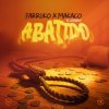 Мұқаба Farruko & Makaco el Cerebro - Abatido Farruko & Makaco el Cerebro - Abatido