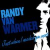 Мұқаба Randy VanWarmer - Just When I Needed You Most Randy VanWarmer - Just When I Needed You Most