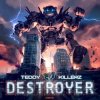 Мұқаба Teddy Killerz - Destroyer Teddy Killerz - Destroyer