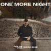 Мұқаба Milos feat. Ima Sobe - One More Night Milos feat. Ima Sobe - One More Night