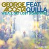 Portada George Acosta feat. Quilla - We All Get Lost Sometimes George Acosta feat. Quilla - We All Get Lost Sometimes