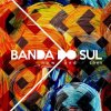 Мұқаба Banda Do Sul - A Danca Do Futuro Banda Do Sul - A Danca Do Futuro