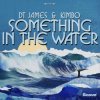 Мұқаба DT James & Kimbo - Something In The Water DT James & Kimbo - Something In The Water