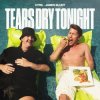 Мұқаба CYRIL & James Blunt - Tears Dry Tonight CYRIL & James Blunt - Tears Dry Tonight
