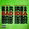Мұқаба Flo Rida & That Mexican OT - Bad Idea Flo Rida & That Mexican OT - Bad Idea