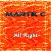 Мұқаба Martik C - All Right Martik C - All Right
