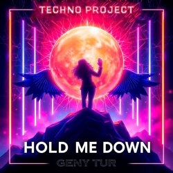 Мұқаба Techno Project & Geny Tur - Hold Me Down