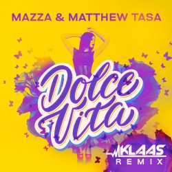 Мұқаба Mazza & Matthew Tasa - Dolce Vita (Klaas Remix)