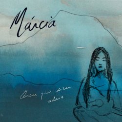 Мұқаба Marcia - Quem Quer Dizer Adeus