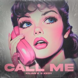 Мұқаба Kilian K & KEDY - Call Me (Extended Mix)
